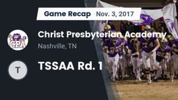 Recap: Christ Presbyterian Academy vs. TSSAA Rd. 1 2017
