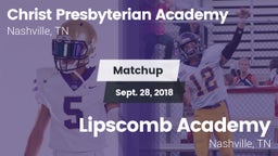 Matchup: Christ Presbyterian vs. Lipscomb Academy 2018