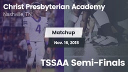 Matchup: Christ Presbyterian vs. TSSAA Semi-Finals 2018