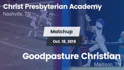 Matchup: Christ Presbyterian vs. Goodpasture Christian  2019