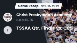 Recap: Christ Presbyterian Academy vs. TSSAA Qtr. Finals vs. CCS 2019