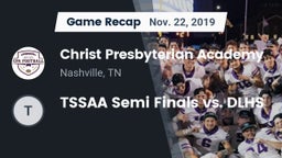 Recap: Christ Presbyterian Academy vs. TSSAA Semi Finals vs. DLHS 2019