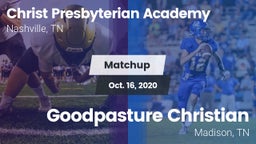 Matchup: Christ Presbyterian vs. Goodpasture Christian  2020
