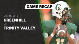 Recap: Greenhill  vs. Trinity Valley  2015