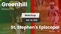 Matchup: Greenhill High vs. St. Stephen's Episcopal  2016