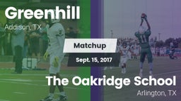 Matchup: Greenhill High vs. The Oakridge School 2017