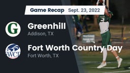 Recap: Greenhill  vs. Fort Worth Country Day  2022