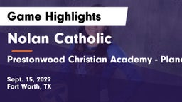 Nolan Catholic  vs Prestonwood Christian Academy - Plano Game Highlights - Sept. 15, 2022