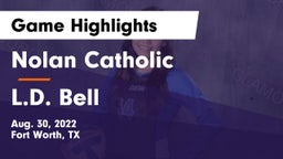 Nolan Catholic  vs L.D. Bell Game Highlights - Aug. 30, 2022