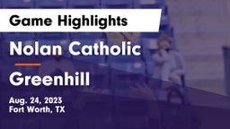 Nolan Catholic  vs Greenhill  Game Highlights - Aug. 24, 2023