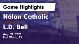 Nolan Catholic  vs L.D. Bell Game Highlights - Aug. 29, 2023