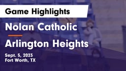 Nolan Catholic  vs Arlington Heights  Game Highlights - Sept. 5, 2023