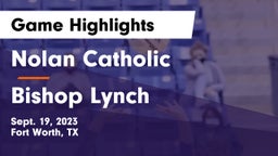 Nolan Catholic  vs Bishop Lynch  Game Highlights - Sept. 19, 2023