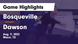 Bosqueville  vs Dawson  Game Highlights - Aug. 9, 2022
