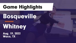 Bosqueville  vs Whitney  Game Highlights - Aug. 19, 2022