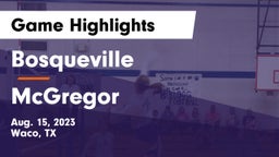 Bosqueville  vs McGregor  Game Highlights - Aug. 15, 2023