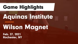 Aquinas Institute  vs Wilson Magnet  Game Highlights - Feb. 27, 2021
