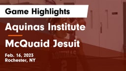 Aquinas Institute  vs McQuaid Jesuit  Game Highlights - Feb. 16, 2023