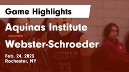 Aquinas Institute  vs Webster-Schroeder  Game Highlights - Feb. 24, 2023