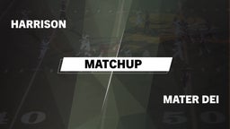 Matchup: Harrison  vs. Mater Dei  2016