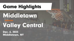 Middletown  vs Valley Central Game Highlights - Dec. 6, 2023