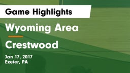 Wyoming Area  vs Crestwood  Game Highlights - Jan 17, 2017