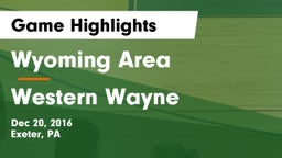 Wyoming Area  vs Western Wayne  Game Highlights - Dec 20, 2016