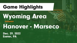 Wyoming Area  vs Hanover - Marseco Game Highlights - Dec. 29, 2022