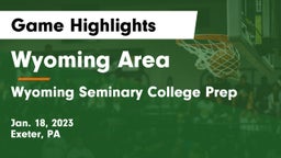 Wyoming Area  vs Wyoming Seminary College Prep  Game Highlights - Jan. 18, 2023