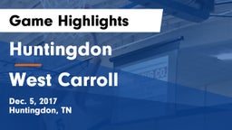 Huntingdon  vs West Carroll Game Highlights - Dec. 5, 2017