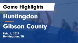Huntingdon  vs Gibson County  Game Highlights - Feb. 1, 2022