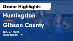 Huntingdon  vs Gibson County  Game Highlights - Jan. 27, 2023