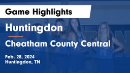 Huntingdon  vs Cheatham County Central  Game Highlights - Feb. 28, 2024