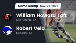 Recap: William Howard Taft  vs. Robert Vela  2021