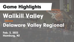 Wallkill Valley  vs Delaware Valley Regional  Game Highlights - Feb. 2, 2023