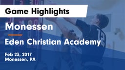 Monessen  vs Eden Christian Academy  Game Highlights - Feb 23, 2017