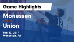 Monessen  vs Union Game Highlights - Feb 27, 2017