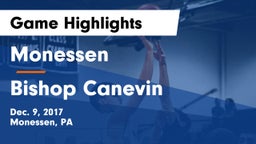 Monessen  vs Bishop Canevin  Game Highlights - Dec. 9, 2017