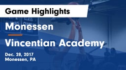 Monessen  vs Vincentian Academy  Game Highlights - Dec. 28, 2017