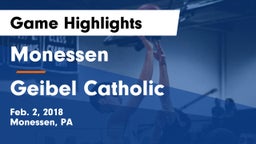 Monessen  vs Geibel Catholic Game Highlights - Feb. 2, 2018