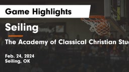Seiling  vs The Academy of Classical Christian Studies Game Highlights - Feb. 24, 2024