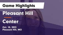 Pleasant Hill  vs Center  Game Highlights - Oct. 10, 2023