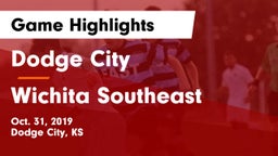 Dodge City  vs Wichita Southeast  Game Highlights - Oct. 31, 2019