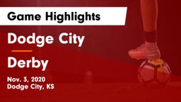 Dodge City  vs Derby  Game Highlights - Nov. 3, 2020