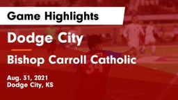 Dodge City  vs Bishop Carroll Catholic  Game Highlights - Aug. 31, 2021