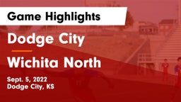 Dodge City  vs Wichita North  Game Highlights - Sept. 5, 2022