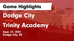 Dodge City  vs Trinity Academy  Game Highlights - Sept. 27, 2022