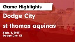 Dodge City  vs st thomas aquinas  Game Highlights - Sept. 8, 2023