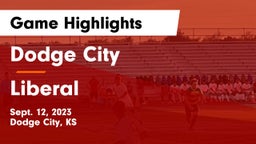 Dodge City  vs Liberal  Game Highlights - Sept. 12, 2023