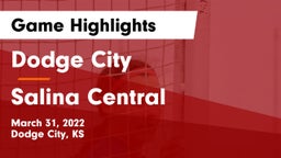 Dodge City  vs Salina Central  Game Highlights - March 31, 2022